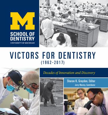 Victors for Dentistry (1962-2017) : Decades of Innovation and Discovery