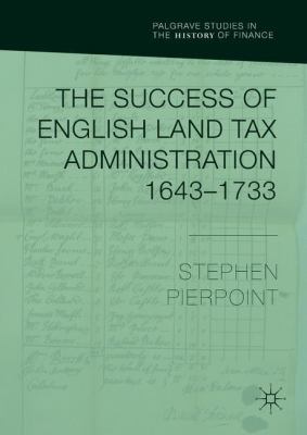 The Success of English Land Tax Administration 1643-1733