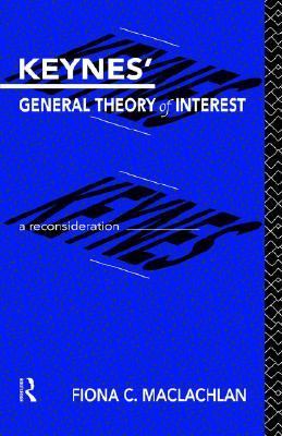 Keynes' General Theory of Interest : A Reconsideration