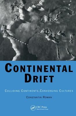 Continental Drift : Colliding Continents, Converging Cultures