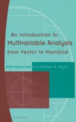 An Introduction to Multivariable Analysis : From Vector to Manifold