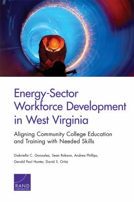 Energy-Sector Workforce Development in West Virginia : Aligning Community College Education and Training with Needed Skills