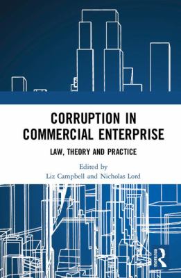 Corruption in Commercial Enterprise : Law, Theory and Practice