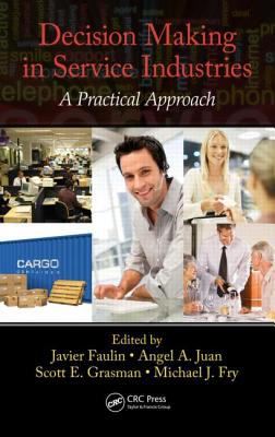 Decision Making in Service Industries : A Practical Approach