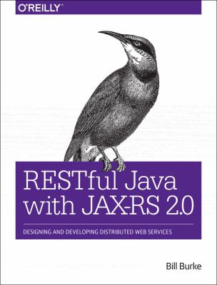 RESTful Java with JAX-RS 2. 0 : Designing and Developing Distributed Web Services