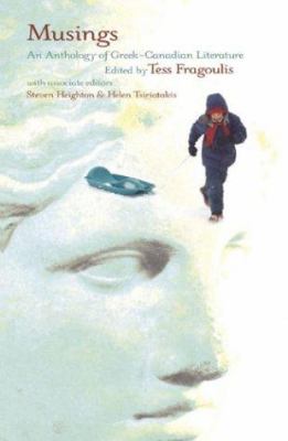 Musings : An Anthology of Greek-Canadian Literature