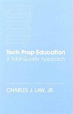 Tech Prep Education : A Total Quality Approach