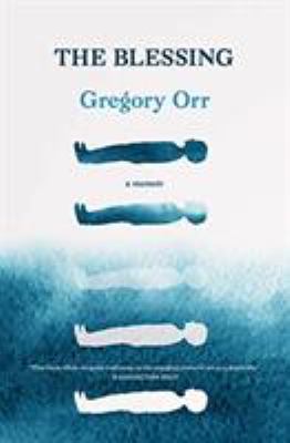 The Blessing : A Memoir