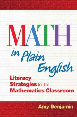 Math in Plain English : Literacy Strategies for the Mathematics Classroom