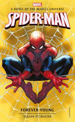 Spider-Man: Forever Young : A Novel of the Marvel Universe