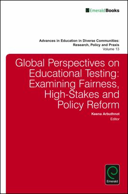Global Perspectives on Educational Testing : Examining Fairness, High-Stakes and Policy Reform