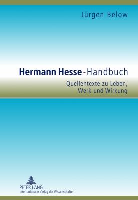 Hermann Hesse-Handbuch : Quellentexte Zu Leben, Werk und Wirkung
