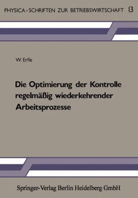Die Optimierung der Kontrolle Regelmässig Wiederkehrender Arbeitsprozesse