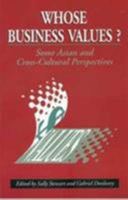 Whose Business Values? : Some Asian and Cross-Cultural Perspectives