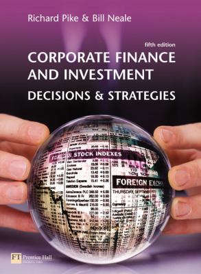 Corporate Finance and Investment : Decisions and Strategies