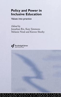 Policy and Power in Inclusive Education : Values into Practice