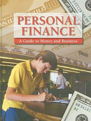 Personal Finance : A Guide to Money and Business
