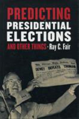 Predicting Presidential Elections and Other Things