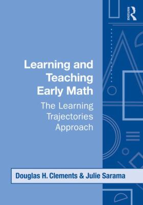 Early Childhood Mathematics Education Research : Learning Trajectories for Young Children