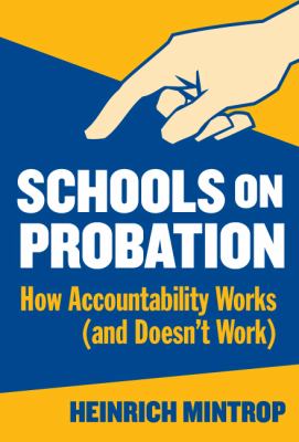 Schools on Probation : How Accountability Works (And Doesn't Work)
