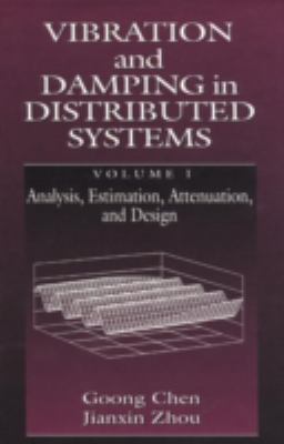 Vibration and Damping in Distributed Systems, Volume I