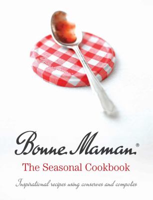Bonne Maman : The Seasonal Cookbook