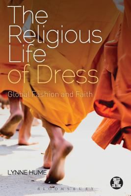 The Religious Life of Dress : Global Fashion and Faith