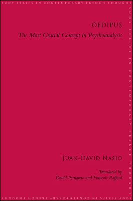 Oedipus : The Most Crucial Concept in Psychoanalysis