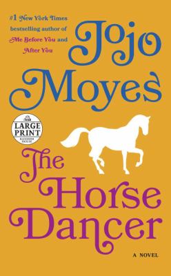 The Horse Dancer : A Novel