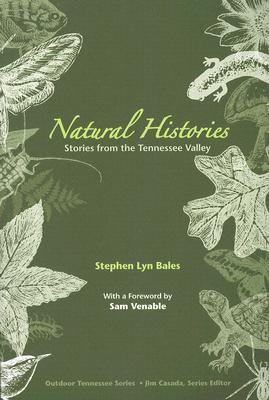 Natural Histories : Stories from the Tennessee Valley
