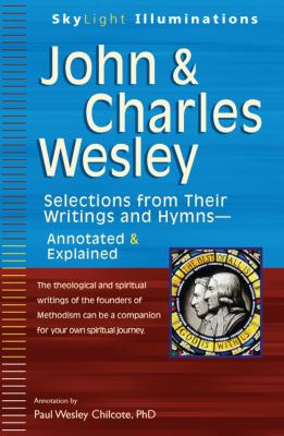 John and Charles Wesley : Selections from Their Writings and Hymns