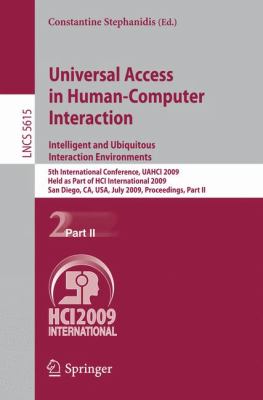 Universal Access in Human-Computer Interaction - Intelligent and Ubiquitous Interaction Environments Pt. II : 5th International Conference, UAHCI 2009, Held as Part of HCI International 2009, San Diego, CA, USA, July 19-24, 2009