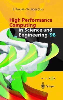 High Performance Computing in Science and Engineering '98 : Transactions of the High Performance Computing Center Stuttgart (HLRS) 1998