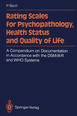 Rating Scales for Psychopathology, Health Status and Quality of Life : A Compendium on Documentation in Accordance with the DSM-III-R and WHO Systems