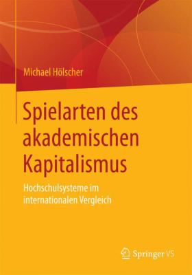 Spielarten des Kapitalismus und Hochschulsysteme Im Internationalen Vergleich