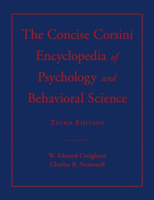 The Concise Corsini Encyclopedia of Psychology and Behavioral Science