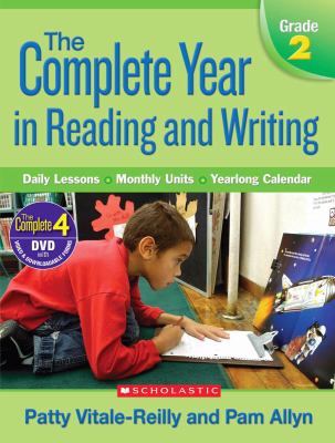 Complete Year in Reading and Writing : Daily Lessons - Monthly Units - Yearlong Calendar