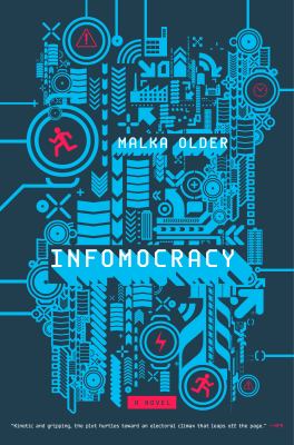 Infomocracy : A Novel