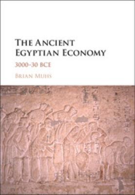The Ancient Egyptian Economy : 3000-30 Bce