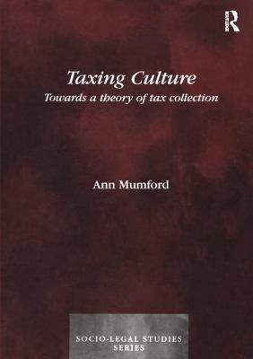 Taxing Culture : Towards a Theory of Tax Collection Law