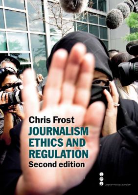 Journalism Ethics and Regulation