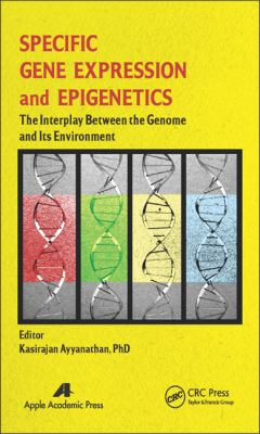 Specific Gene Expression and Epigenetics : The Interplay Between the Genome and Its Environment