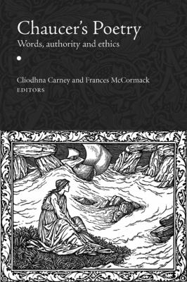 Chaucer's Poetry : Words, Authority and Ethics