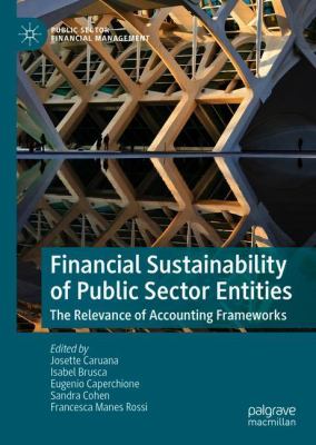 Financial Sustainability of Public Sector Entities : The Relevance of Accounting Frameworks