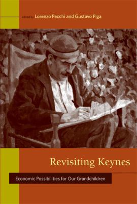 Revisiting Keynes : Economic Possibilities for Our Grandchildren