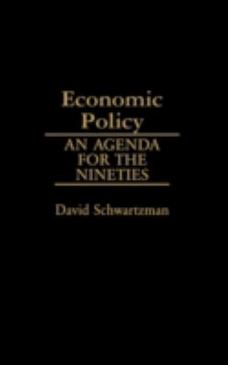 Economic Policy : An Agenda for the Nineties