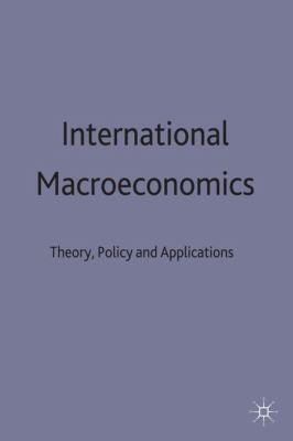 International Macroeconomics : Theory, Policy and Applications