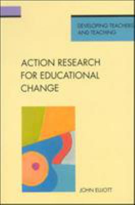 Action Research for Educational Change