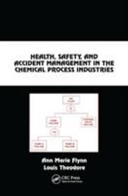 Health Safety and Accident Management in the Chemical Process Industries
