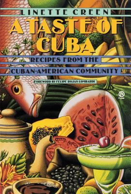 A Taste of Cuba : Recipes from the Cuban-American Community